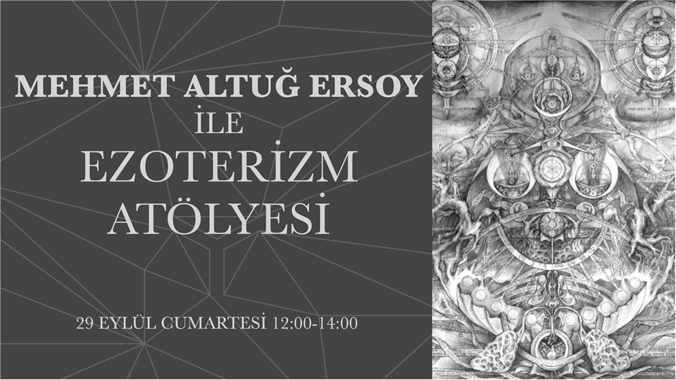 Mehmet Altuğ Ersoy ile Ezoterizm Atölyesi