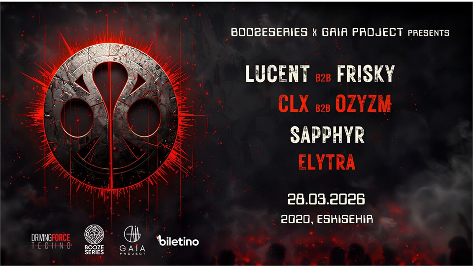 CLX // LUCENT Boozeseries x GAIA Project Presents // 2020, Eskişehir