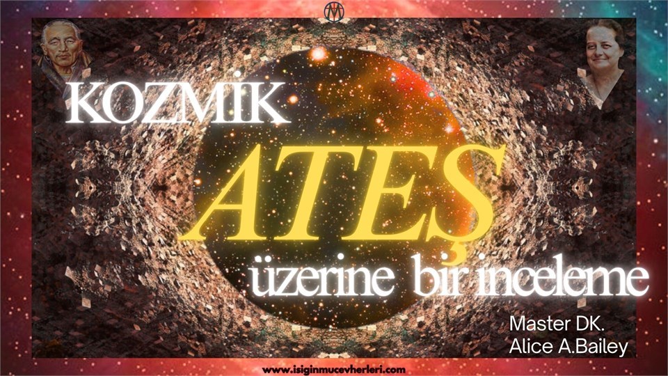 Kozmik Ateş Üzerine Bir İnceleme Çalışma Grubu 