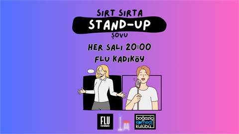 Sırt Sırta Stand-up: Zehra Ebrar Şahin & Onur Sarıbaş
