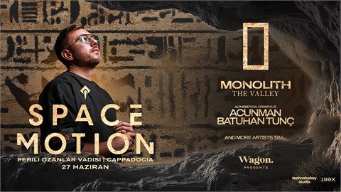 SPACE MOTION | KAPADOKYA MONOLITH: THE VALLEY 