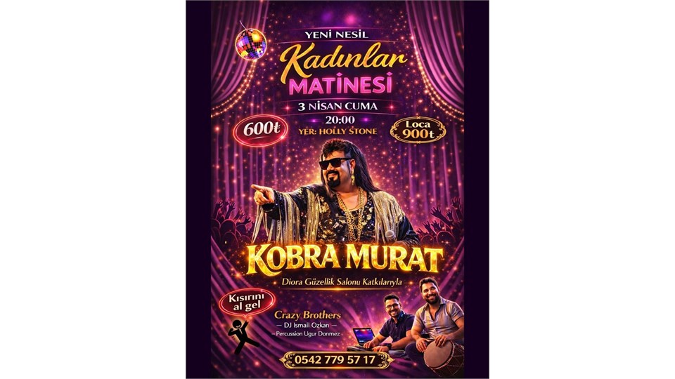 KOBRA MURAT ile kadınlar matinesi