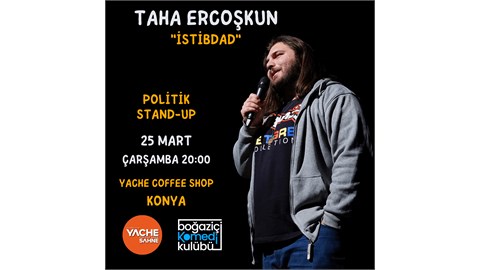 Taha Ercoşkun - Politik Stand-up (KONYA)