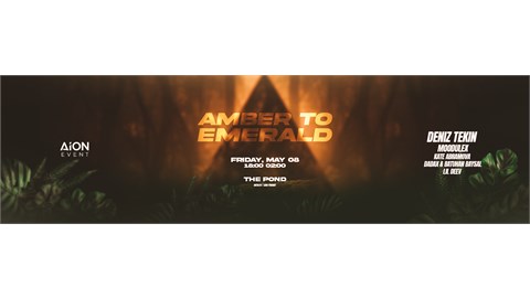 Amber To Emerald | 8 May | The Pond