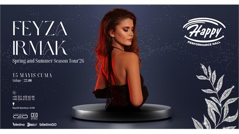 FEYZA IRMAK  ☆ Spring and Summer Season Tour'26 ☆ NAZİLLİ