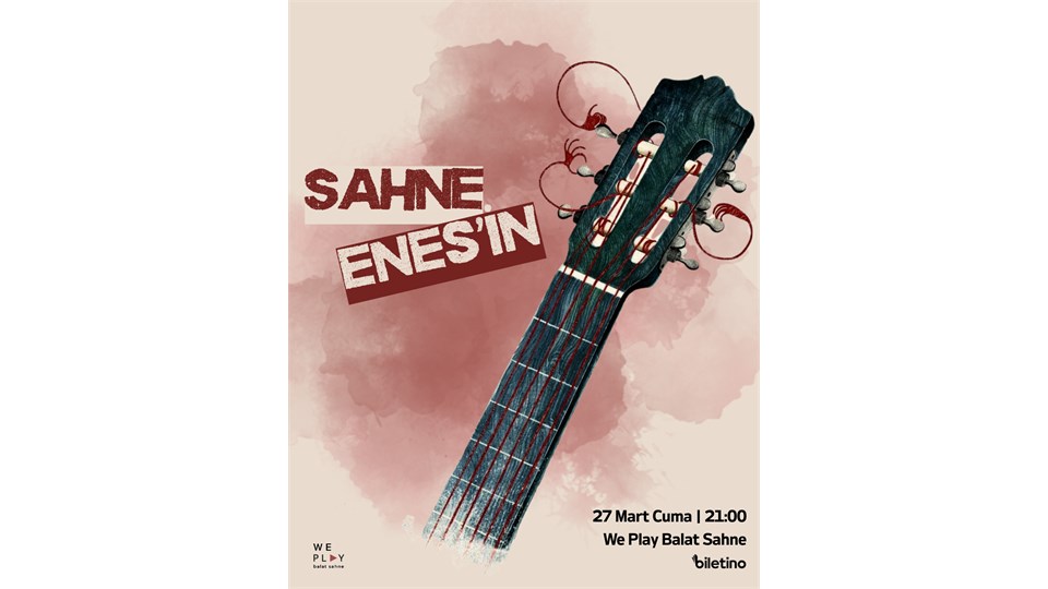 Sahne Enes'in