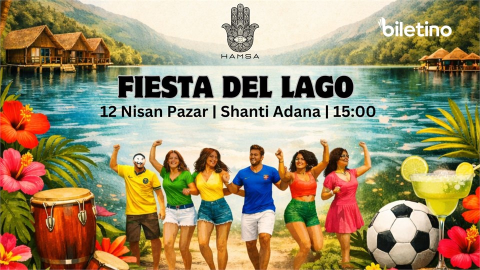 ADANA HAMSA GÖL PARTİSİ ( Fiesta Del Lago ) 