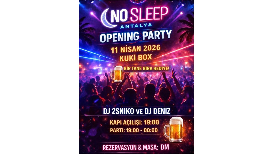 NO SLEEP ANTALYA – OPENING NIGHT