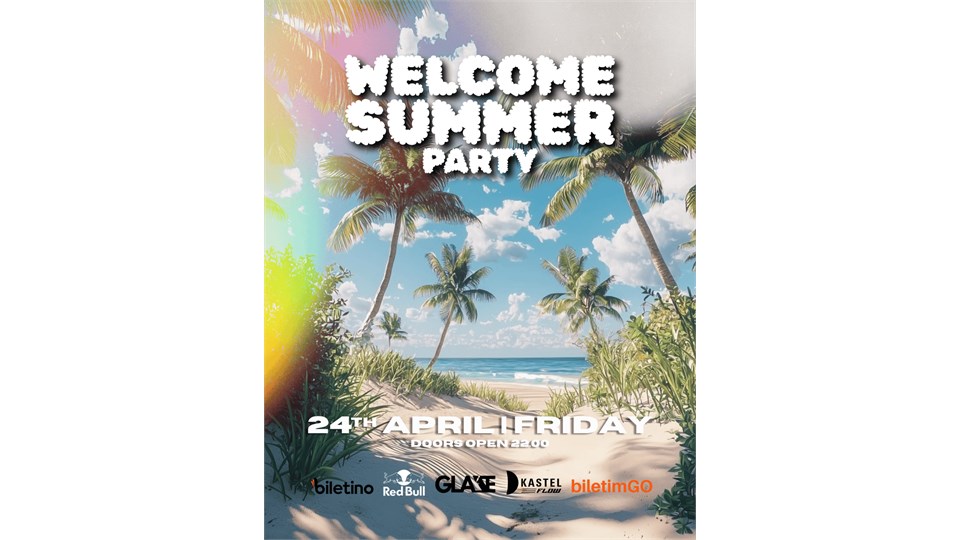 WELCOME SUMMER PARTY