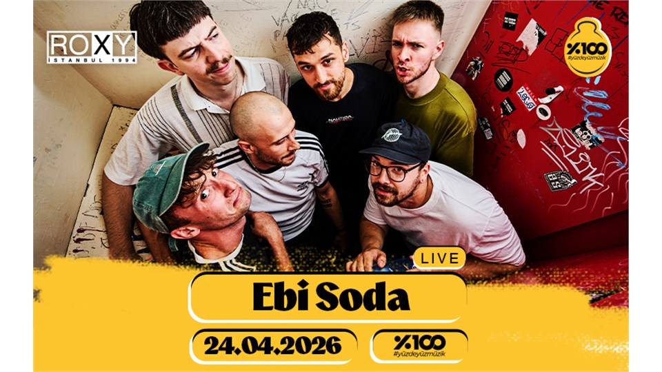 %100 Müzik Katkılarıyla: Ebi Soda