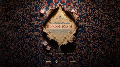 DestinationHouse & Blazecore Presents: TURKISH DELIGHT @JW Marriott Ankara