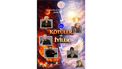 Kötüler ve İyiler Tiyatro Oyunu 5 Nisan