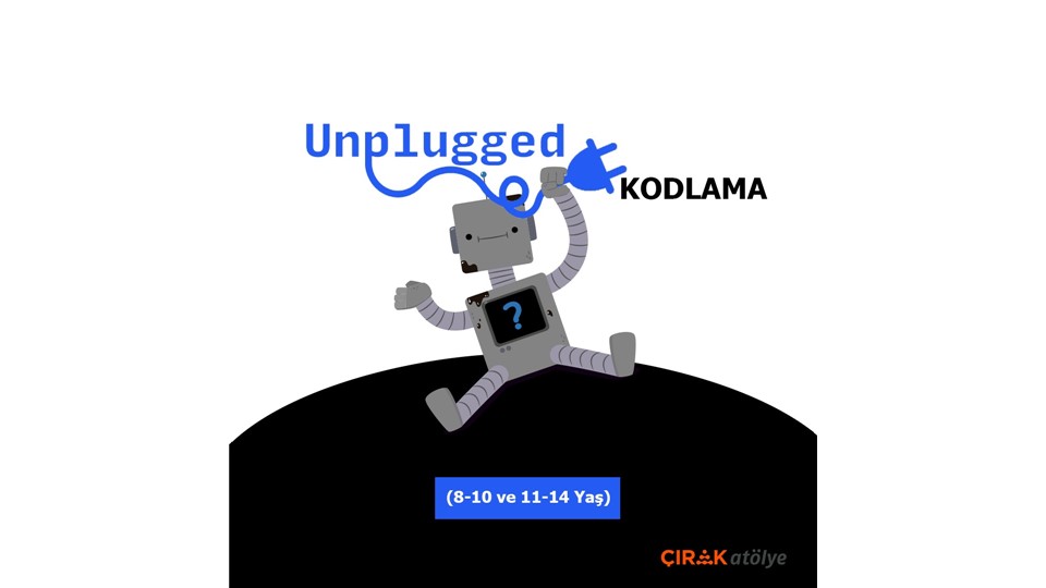 Bilgisayarsız ( Unplugged) Kodlama Atölyesi