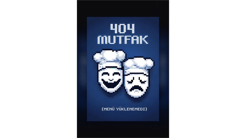 404 Mutfak Doğaçlama