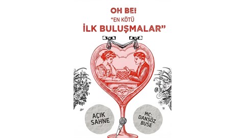 Oh Be! En kötü ilk Buluşmalar 