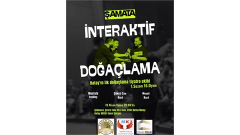 Tiyatro Şamata (İnteraktif Doğaçlama Etkinliği)