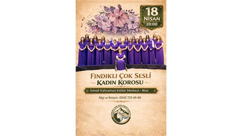 18 Nisan Fındıklı Çok sesli Kadın korosu Rize Konseri