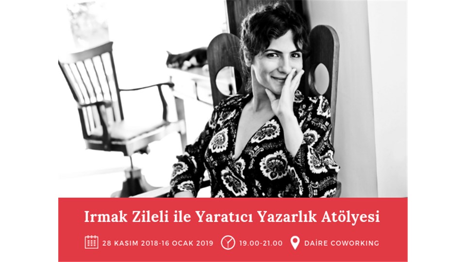 Irmak Zileli ile Yaratıcı Yazarlık Atölyesi