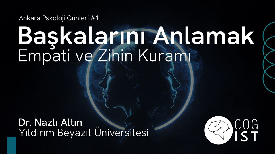 Başkalarını Anlamak: Empati ve Zihin Kuramı