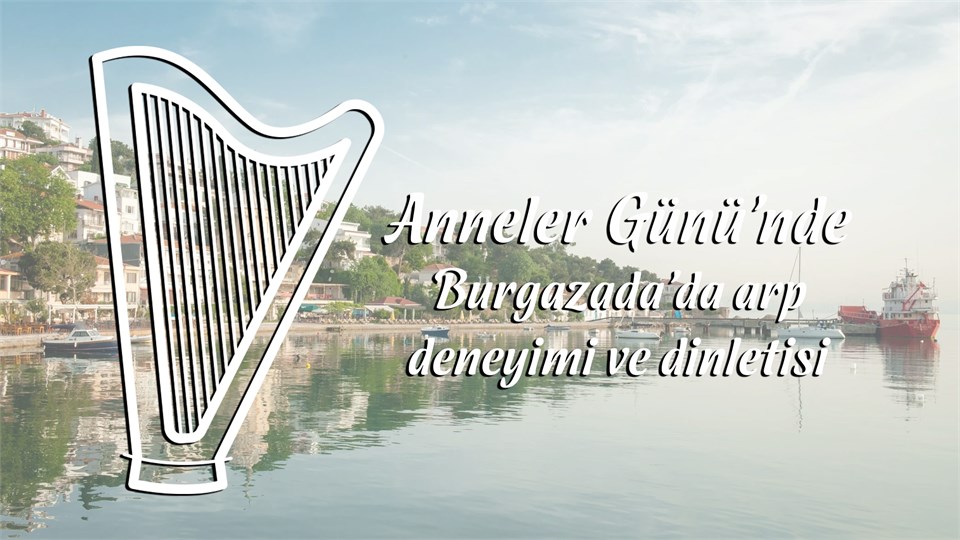 Adada Arp Sesi ile Anneler Günü