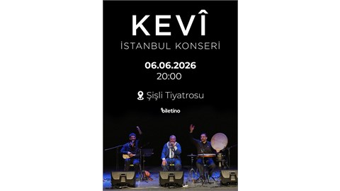 KEVÎ İSTANBUL ŞİŞLİ KONSERİ