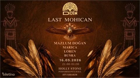 DİJİN MEETS AT HOLLY STONE DİYARBAKIR - LAST MOHICAN
