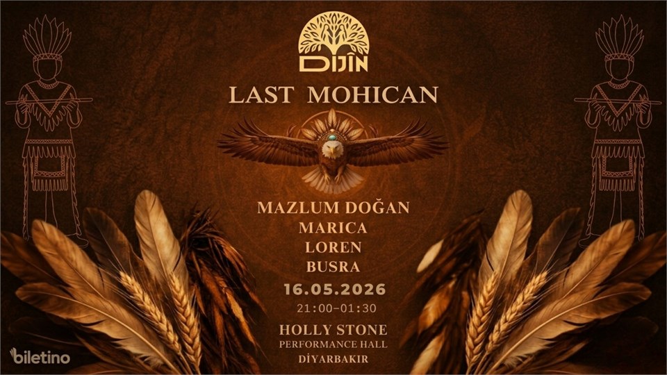 DİJİN MEETS AT HOLLY STONE DİYARBAKIR - LAST MOHICAN