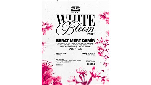WHİTE BLOOM PARTY