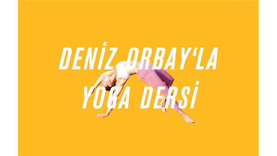 DENİZ ORBAY ile BEDroom 'da YOGA!