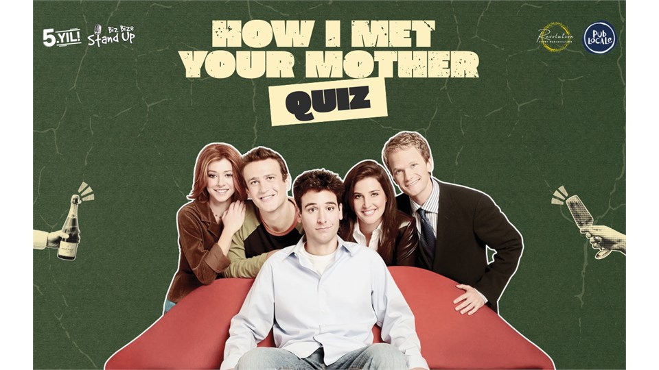 Çanakkale Quiz Night: How I Met Your Mother