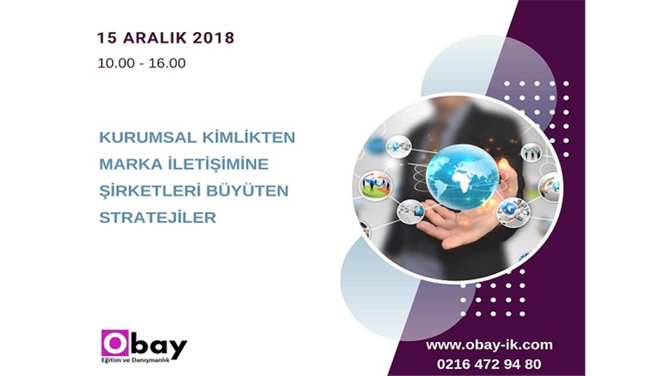Yöneticiler İçin Kurumsal Kimlikten Marka İletişimine Şirketleri Büyüten Stratejiler