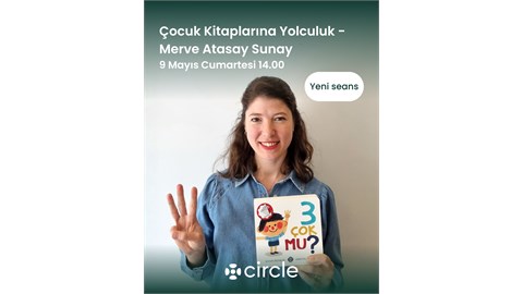 Çocuk Kitaplarına Yolculuk #10 - Merve Atasay Sunay (14.00 seansı)
