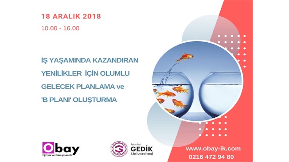 İş Yaşamında Kazandıran Yenilikler İçin Olumlu Gelecek Planlama ve B Planı Oluşturma