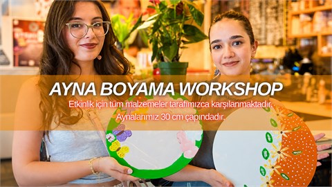 Ayna Boyama Workshop