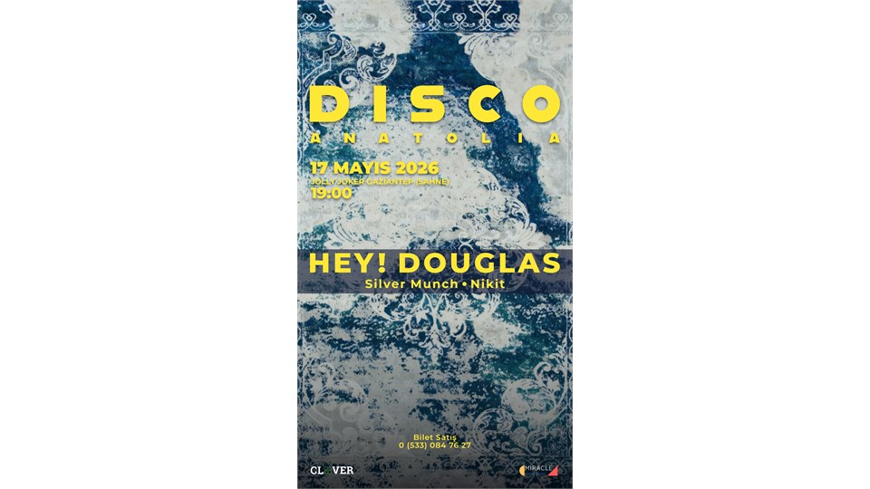 Disco Anatolia - HEY! Douglas
