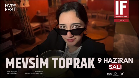 Mevsim Toprak - HypeFest
