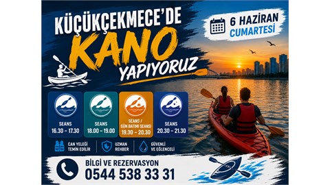 KONTENJAN DOLDU - DİĞER TARİHLERE BAKINIZ Küçükçekmece'de Kano Yapıyoruz  6 Haziran Cumartesi - 