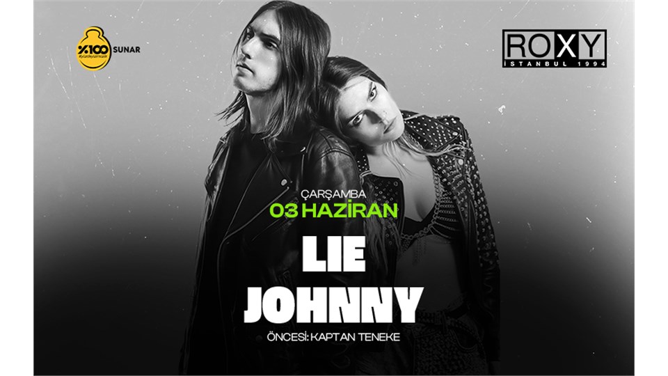 Roxy Alternatif Rock Gecesi: Lie Johnny, Kaptan Teneke