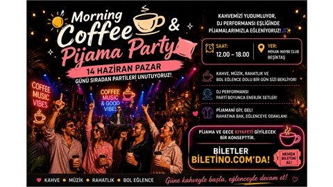 Morning Coffee Pijama Party - 14 Haziran Pazar - Beşiktaş
