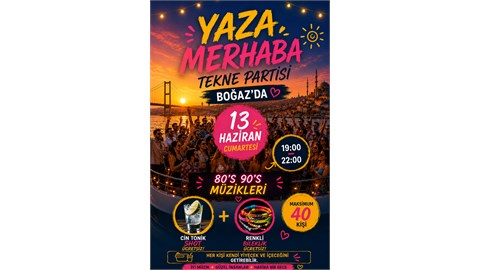 Yaza Merhaba Tekne Partisi