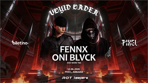 VOYID ORDER PRESENTS: FENNX & ONI BLVCK