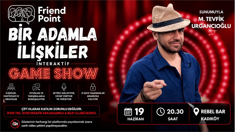 “Bir Adamla İlişkiler” İnteraktif Game Show  İlişkiler