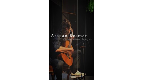 Atacan Kesman Klasik Gitar Resitali