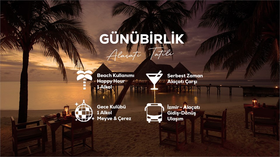Günübirlik Alaçatı Tatili / 15 Haziran 