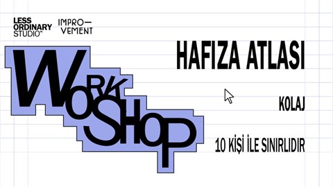 Hafıza Atlası: Kolaj Atölyesi / Şeyma Yılmaz