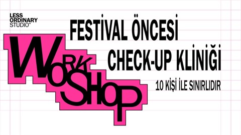 Festival Öncesi Check-Up Kliniği / Nur Özkaya & Nilsu Demirel