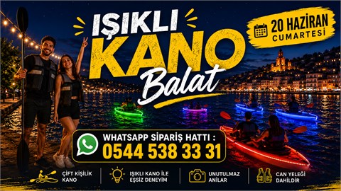Ay Işığında Işıklı Kano - 20 Haziran Cumartesi - Balat Fatih