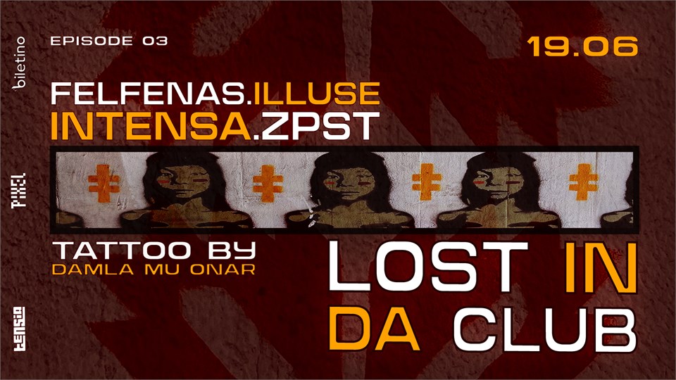 LOST IN DA CLUB - Tensia E03