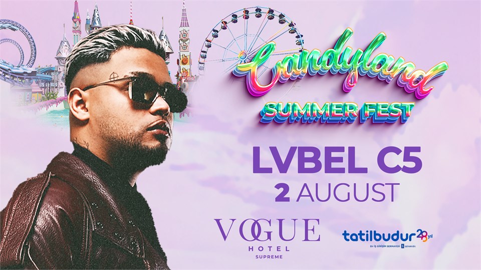 Candyland Bodrum Yaz Festivali LVBEL C5