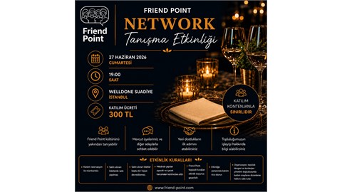 FRIEND POINT YENİ ADAY TANIŞMA ETKİNLİĞİ